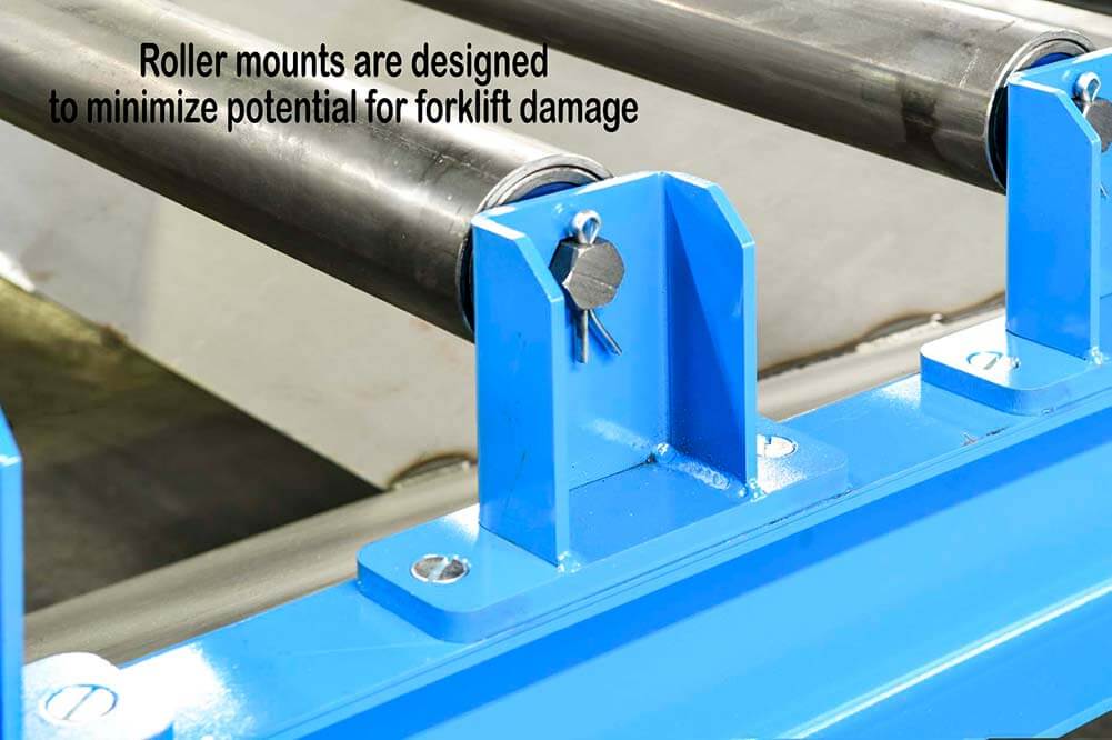 Roller mounts are designed to minimize potential for forklift damage